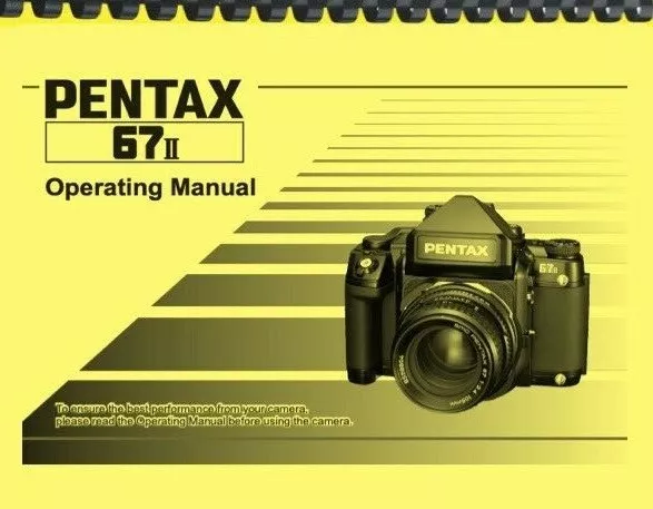 Pentax 67 II 67II Camera OWNER'S OPERATING MANUAL