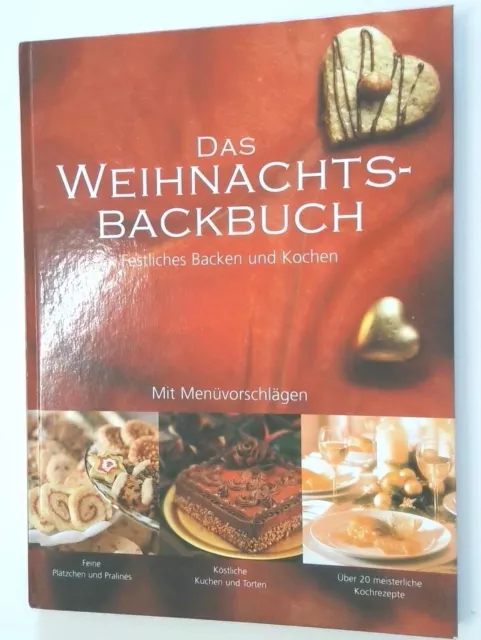 Das Weihnachtsbackbuch / Festliches Backen und Kochen mit Menüvorschlägen