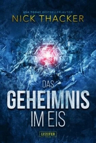 DAS GEHEIMNIS IM EIS|Nick Thacker|Broschiertes Buch|Deutsch