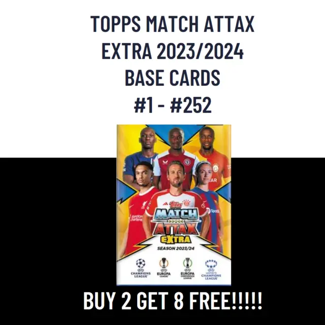*BUY 2 GET 8 FREE* Topps Match Attax Extra 2023/2024 Base Cards #1 - #252