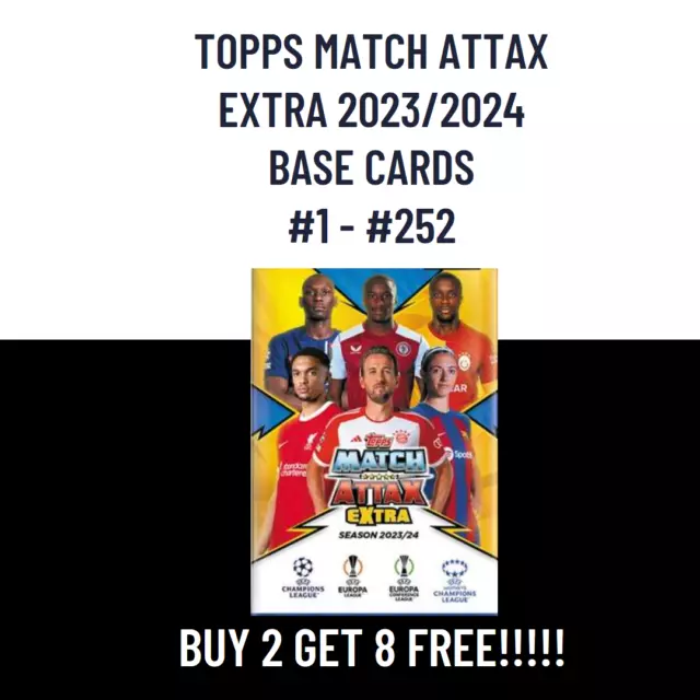 *BUY 2 GET 8 FREE* Topps Match Attax Extra 2023/2024 Base Cards 1