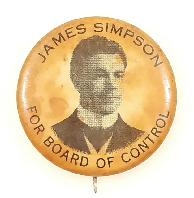 Whitehead & Hoag Co. Celluloid Pin ~ JAMES SIMPSON FOR BOARD OF CONTROL