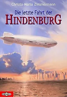Die letzte Fahrt der Hindenburg. von Christa-Maria ... | Buch | Zustand sehr gut