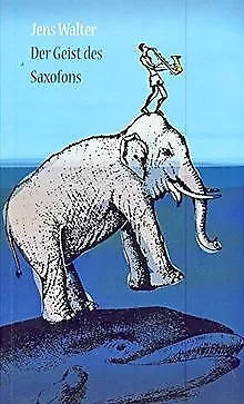 Der Geist des Saxofons von Jens Walter | Buch | Zustand gut