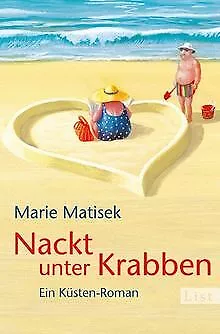 Nackt unter Krabben: Ein Küsten-Roman von Matisek, ... | Buch | Zustand sehr gut