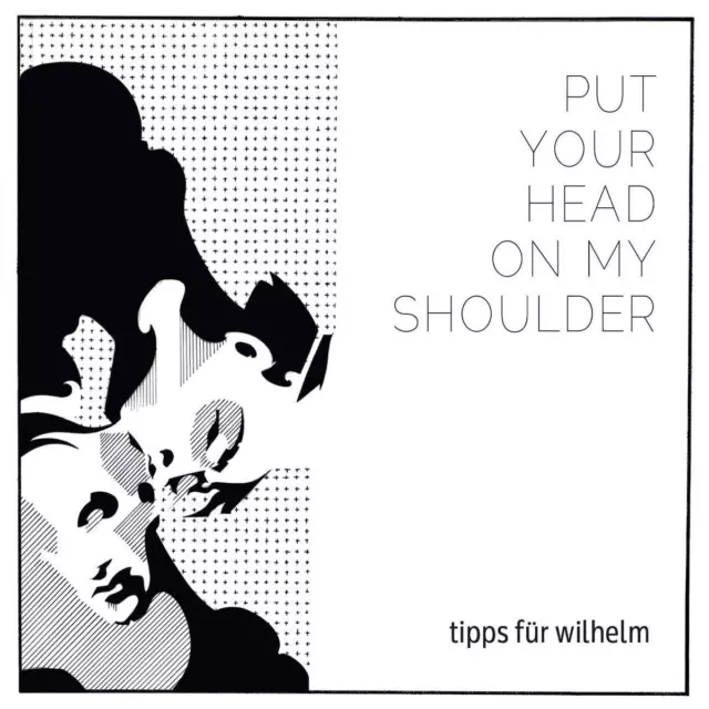 Tipps Für Wilhelm - Put Your Head On My Shoulder   Cd Neu