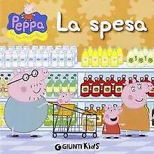 La spesa. Peppa Pig. Hip hip urrà per Peppa! de D'Achille,... | Livre | état bon