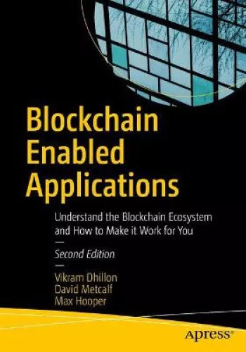 Blockchain Enabled Applications: Understand the Blockchain Ecosystem and How