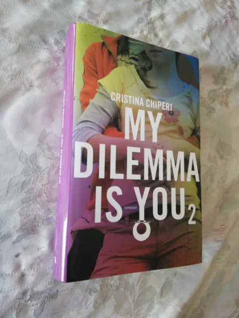 Libro My dilemma is you 2 cristina chiperi seconda ed 2016