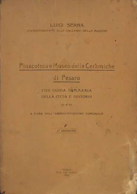 Pinacoteca e museo delle ceramiche di Pesaro con guida sommaria della città e