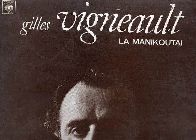 Gilles Vigneault "La manikoutai" 33 t 30 cm - LP - CBS n° 63 302