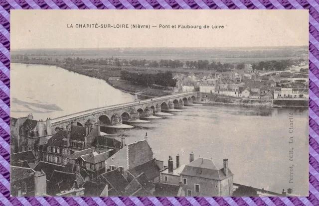 CPA - 58 - La CHARITE sur LOIRE - Pont et Faubourg de Loire