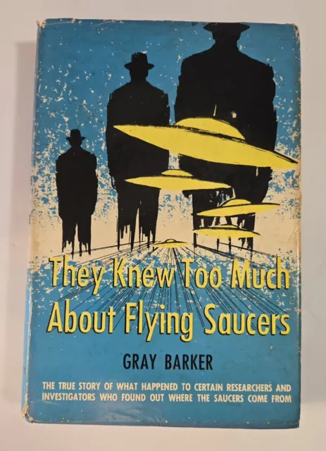 THEY KNEW TOO MUCH ABOUT FLYING SAUCERS, GRAY BARKER, RARE First Edition 1956