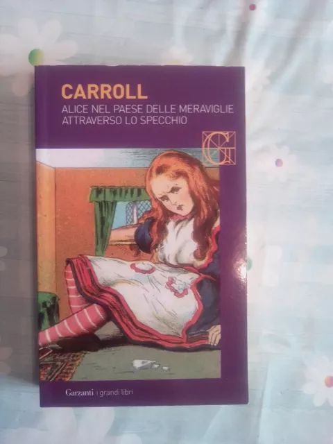 Carroll - Alice Nel Paese Delle Meraviglie + Attraverso Lo Specchio - Ottimo