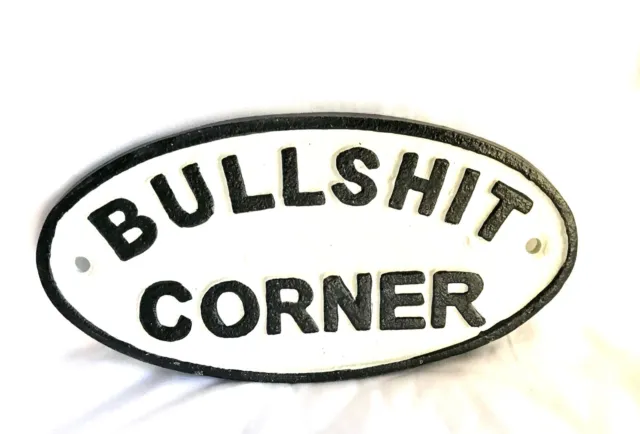 BULLSHIT CORNER SIGN Cast Iron Vintage Finish Black White Wall Plaque 17cm