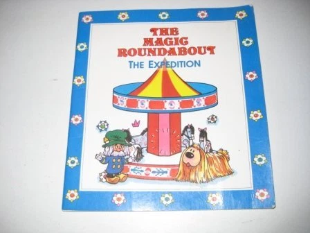 THE MAGIC ROUNDABOUT Expedition (Magic Roundabout First Storybooks ...