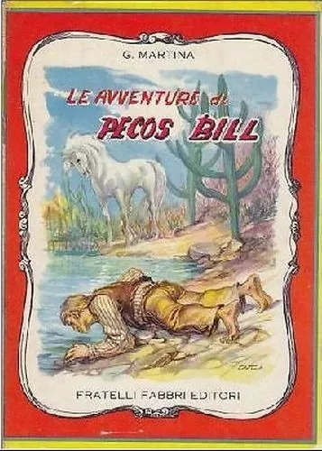 LE AVVENTURE DI PECOS BILL Guido Martina 1961 Fabbri libro illustrato x ragazzi