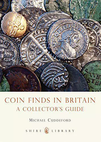 Pièce de Monnaie Finds IN Britain: A Collector's Guide ( Shire Library) Michael