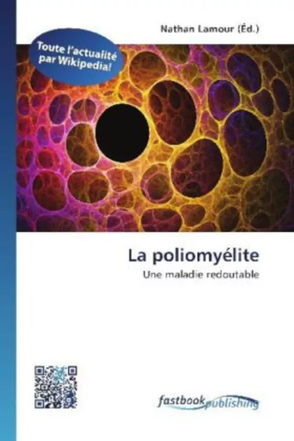 La poliomyélite Une maladie redoutable Nathan Lamour Taschenbuch Französisch
