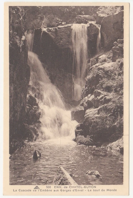 CPA 63 CHATEL GUYON Environs La Cascade de l’Embène aux Gorges d’Enval Le bout d