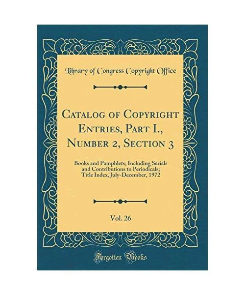 CATALOG OF COPYRIGHT Entries, Part I., Number 2, Section 3, Vol. 26