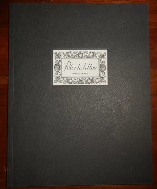 Peter H Art Tillou / Peter H Tillou Works of Art Inscribed 1st Edition