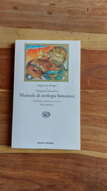 Manuale Di Zoologia Fantastica - Jorge Luis Borges - Margarita Guerrero - Einaud