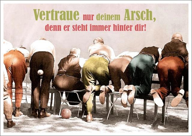 Postkarte Spruch lustig Vertraue nur deinem Arsch, denn er steht immer hinter...