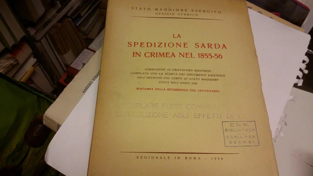 LA SPEDIZIONE SARDA IN CRIMEA NEL 1855-56, C. MANFREDI, SME, 1956, 27mr22