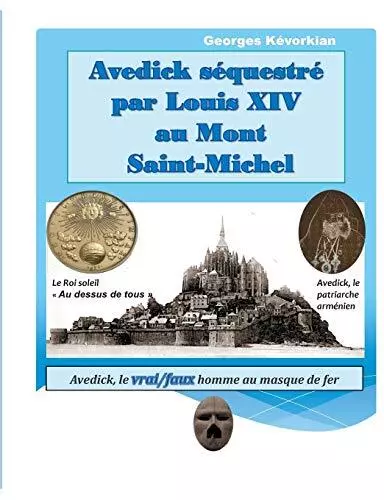 Avedick sequestre par Louis XIV au Mont Saint-Michel.9782322102716 New<|