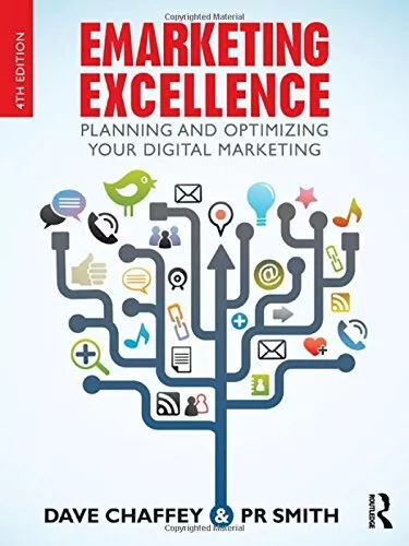 Emarketing Excellence: Planning and Optimizing your Digital Marketing By Dave C