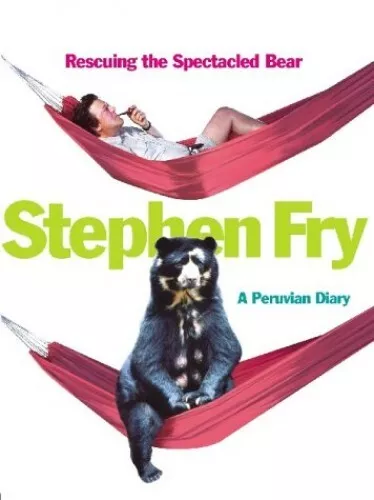 Rescuing the Spectacled Bear: A Peruvian Diary by Stephen Fry Hardback Book The