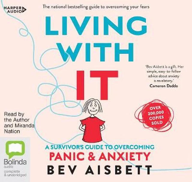Living With It: A Survivor's Guide to Overcoming Panic and Anxiety [Bolinda] by