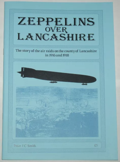 ZEPPELIN RAID LANCASHIRE - First World War History WW1 Raid Bombing Bolton Wigan