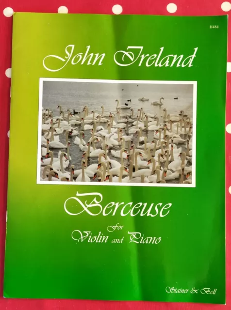 John Ireland 'Berceuse' music for Violin and Piano