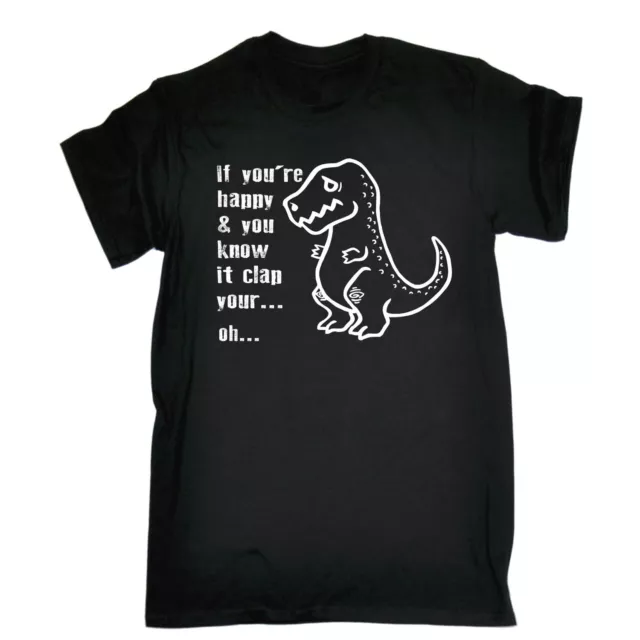 Happy And You Know It Clap T-SHIRT Cute Tee Dino T-Rex Top Gift birthday funny