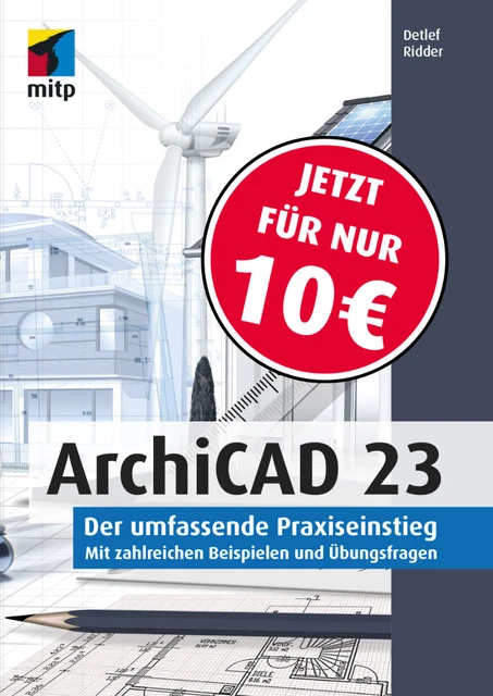 Buch Archicad 23 (10,-- statt 39,99) +++ Neu & direkt vom Verlag Buch Archicad 23 (10,-- statt 39,99) +++ Neu & direkt vom Verlag