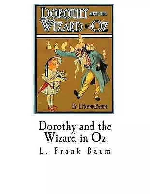 Dorothy and the Wizard in Oz: Royal Historian of Oz By L Frank Baum - New Cop...