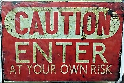TIN SIGN 8x12 Caution warning beware enter at your own risk vintage door wall