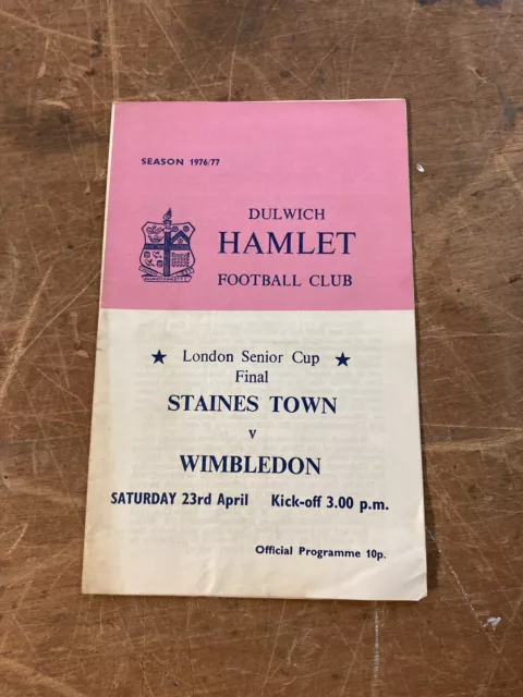 Staines Town v Wimbledon - London Senior Cup Final 1976/77 @ Dulwich