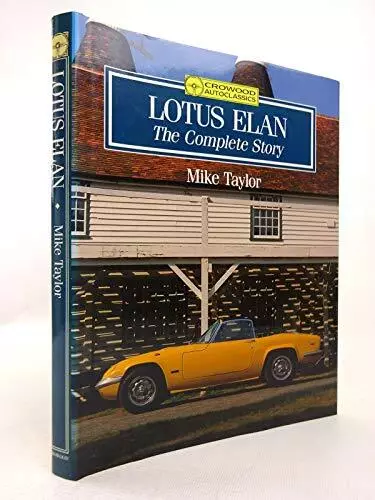 Lotus Elan: The Complete Story (Crowood AutoClassic ... by Taylor, Mike Hardback