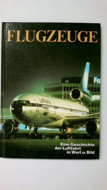 66353 Rolf L. Temming FLUGZEUGE eine Geschichte der Luftfahrt in Wort und Bild