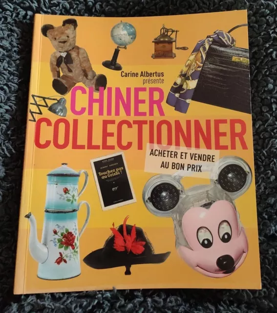 Chiner Collectionner Acheter Et Vendre Au Bon Prix Brocante Antiquités 2011