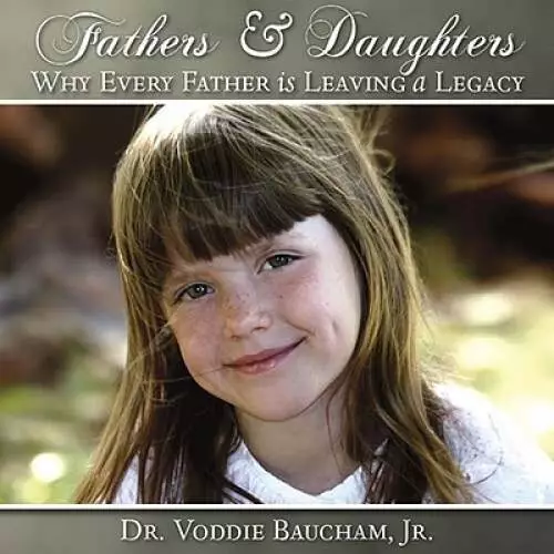 Fathers  Daughters: Every Father is Leaving a Legacy - Audio CD - VERY GOOD
