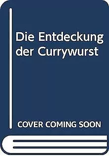 Die Entdeckung der Currywurst von Timm, Uwe | Buch | Zustand gut