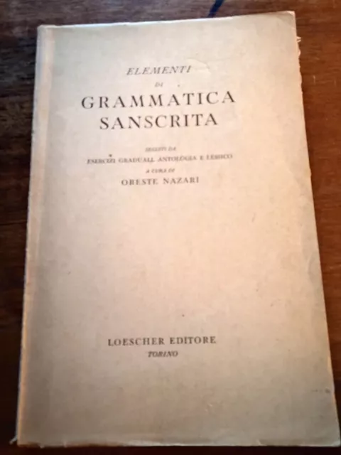 Libro Elementi Di Grammatica Sanscrita Cura Oreste Nazari Esercizi Antologia Lex