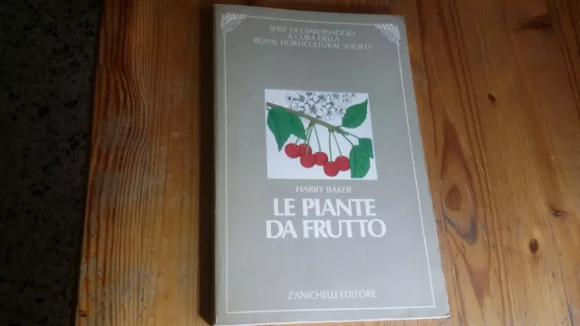 LE PIANTE DA FRUTTO - BAKER - ZANICHELLI, 18mg23