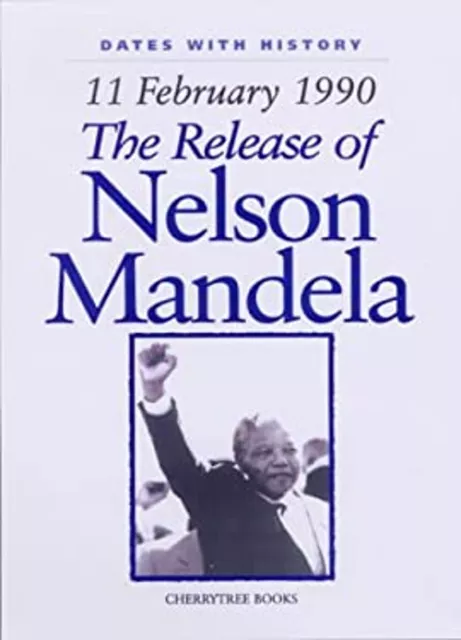 The Sortie De Nelson Mandela :11th Février 1990 Couverture Rigide John