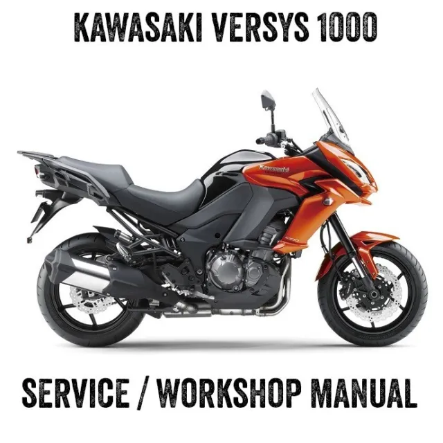 2015-2018 Kawasaki Versys 1000 Workshop Service Repair Manual eBook PDF on CD