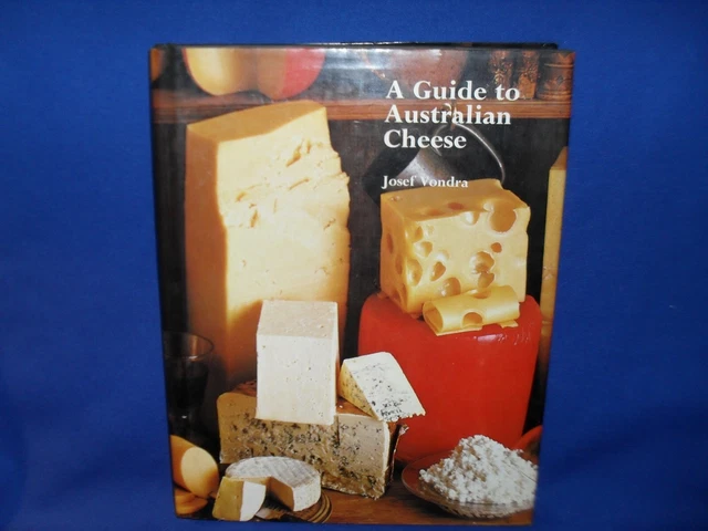 A GUIDE TO Australian Cheese Josef Vondra - Hc $19.50 - PicClick AU